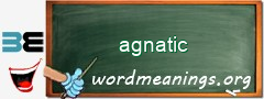 WordMeaning blackboard for agnatic